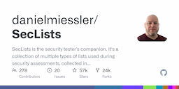 danielmiessler/SecLists: SecLists is the security tester's companion. It's a collection of multiple types of lists used during security assessments, collected in one place. List types include usernames, passwords, URLs, sensitive data patterns, fuzzing payloads, web shells, and many more.